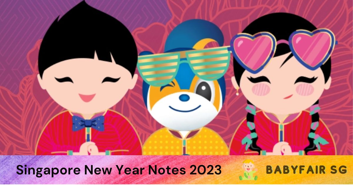 Singapore New Year Notes 2023 - Baby Fair SG